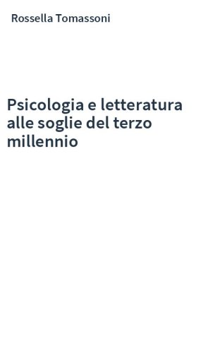 Psicologia e letteratura alle soglie del terzo millennio