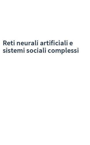 Reti neurali artificiali e sistemi sociali complessi