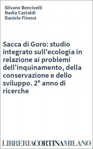 Sacca di Goro: studio integrato sull'ecologia in relazione ai problemi dell'inquinamento, della conservazione e dello sviluppo. 2º anno di ricerche