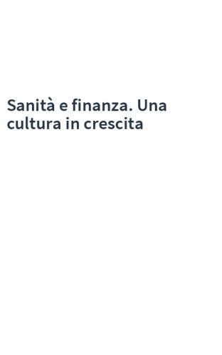 Sanità e finanza. Una cultura in crescita