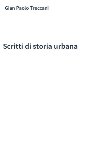 Scritti di storia urbana