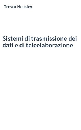 Sistemi di trasmissione dei dati e di teleelaborazione