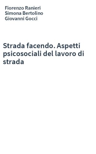 Strada facendo. Aspetti psicosociali del lavoro di strada