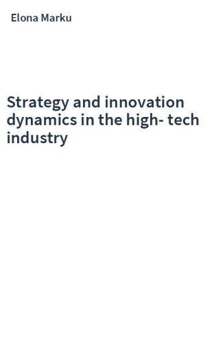 Strategy and innovation dynamics in the high-tech industry