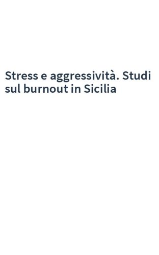 Stress e aggressività. Studi sul burnout in Sicilia