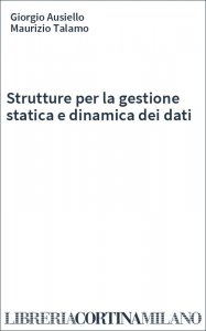 Strutture per la gestione statica e dinamica dei dati