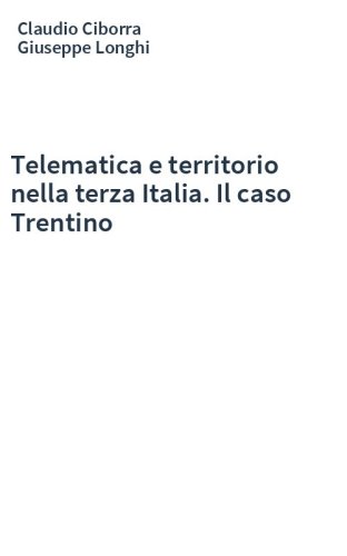 Telematica e territorio nella terza Italia. Il caso Trentino