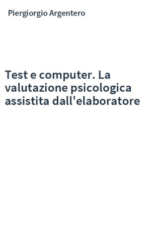 Test e computer. La valutazione psicologica assistita dall'elaboratore