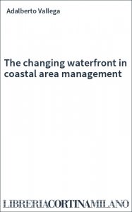 The changing waterfront in coastal area management