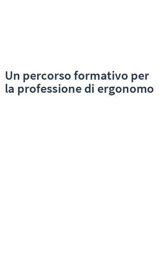 Un percorso formativo per la professione di ergonomo