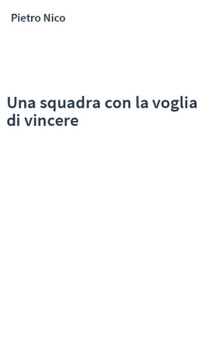 Una squadra con la voglia di vincere