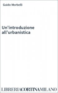 Un'introduzione all'urbanistica