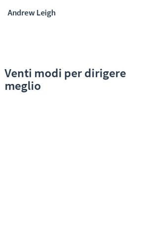 Venti modi per dirigere meglio