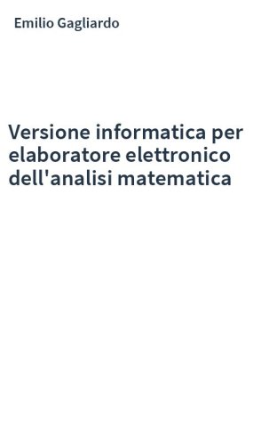 Versione informatica per elaboratore elettronico dell'analisi matematica