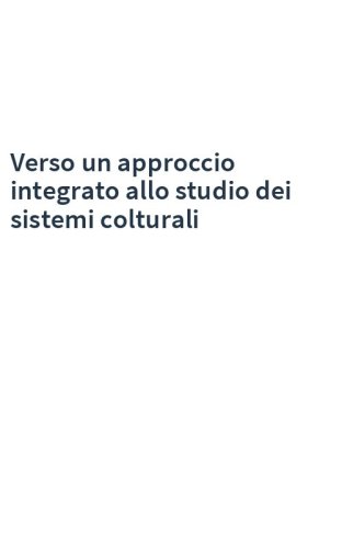 Verso un approccio integrato allo studio dei sistemi colturali