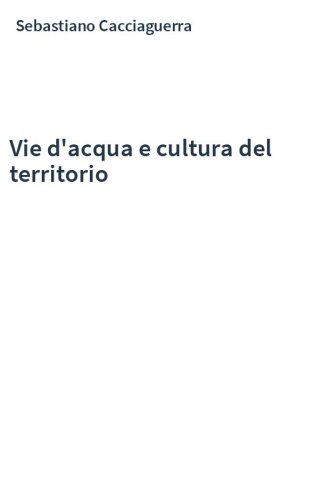 Vie d'acqua e cultura del territorio