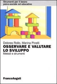 Osservare e valutare lo sviluppo. Metodi e strumenti