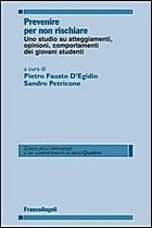 Prevenire per non rischiare