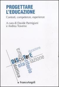 Progettare l'educazione. Contesti, competenze, esperienze