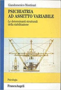Psichiatria ad assetto variabile. Le determinanti strutturali della riabilitazione