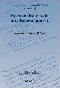 Psicoanalisi e fede: un discorso aperto