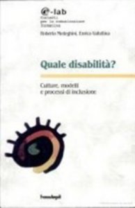 Quale disabilità? Culture, modelli e processi d'inclusione