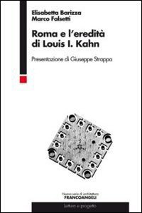 Roma e l'eredità di Louis Isadore Kahn