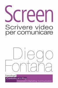 Screen. Scrivere video per comunicare