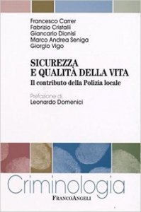 Sicurezza e qualità della vita. Il contributo della polizia locale