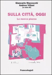 Sulla città, oggi
