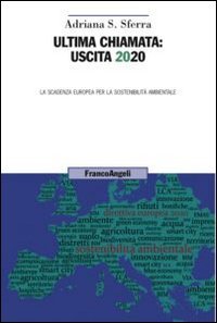 Ultima chiamata: uscita 2020. La scadenza europea per la sostenibilità ambientale