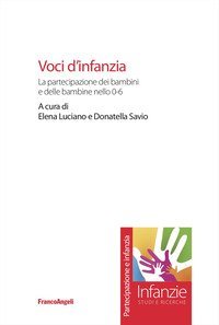 Voci d'infanzia. La partecipazione dei bambini e delle bambine nello 0-6