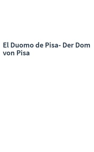 El Duomo de Pisa-Der Dom von Pisa