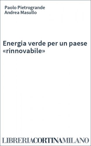 Energia verde per un paese «rinnovabile»