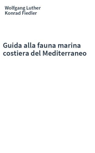 Guida alla fauna marina costiera del Mediterraneo