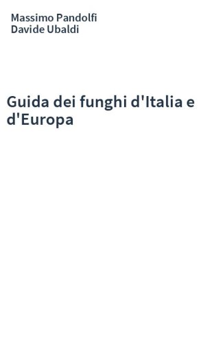 Guida dei funghi d'Italia e d'Europa