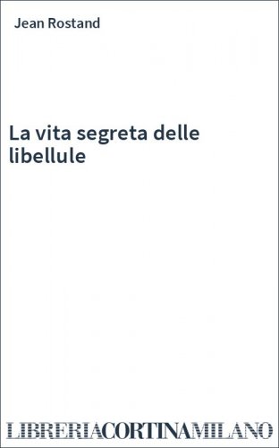 La vita segreta delle libellule