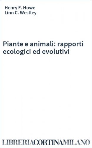 Piante e animali: rapporti ecologici ed evolutivi