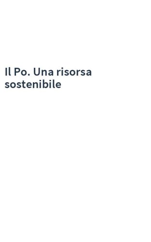 Il Po. Una risorsa sostenibile