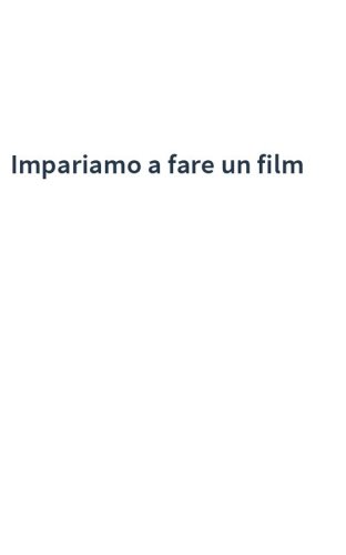 Impariamo a fare un film