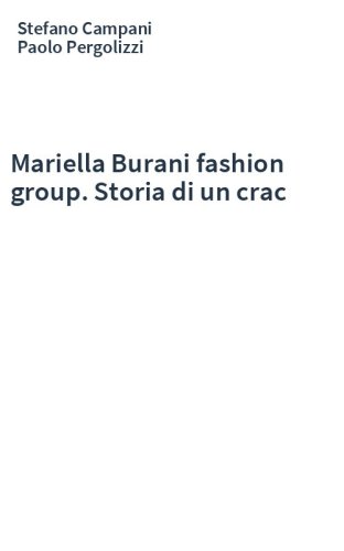 Mariella Burani fashion group. Storia di un crac