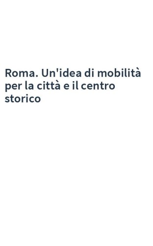 Roma. Un'idea di mobilità per la città e il centro storico