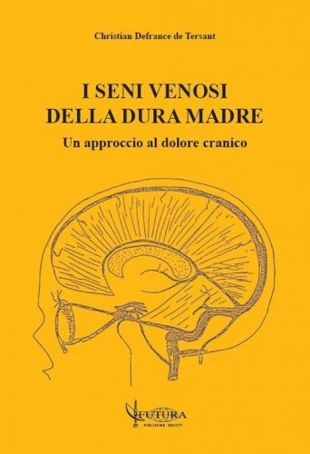I seni venosi della dura madre: un approccio al dolore cranico