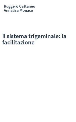 Il sistema trigeminale: la facilitazione