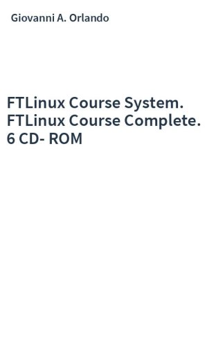 FTLinux Course System. FTLinux Course Complete. 6 CD-ROM
