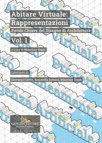 Abitare virtuale: rappresentazioni. Parole chiave del disegno di architettura