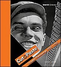 Cut & paste. European photomontage 1920-1945