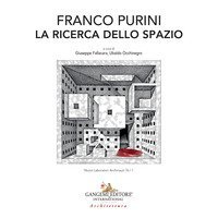 Franco Purini. La ricerca dello spazio