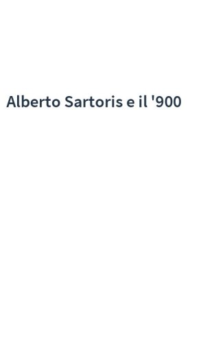 Alberto Sartoris e il '900