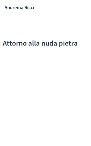 Attorno alla nuda pietra
